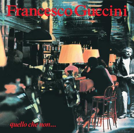 Francesco Guccini - Quello Che Non... (180gr)