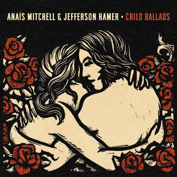 Anaïs Mitchell/Jefferson Hamer - Child Ballads (180gr)
