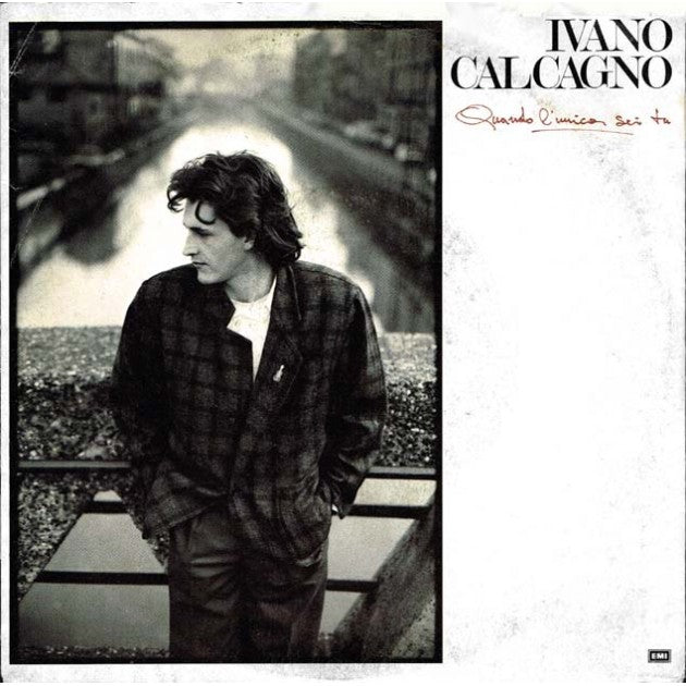 Ivano Calcagno - Quando L'Unica Sei Tu / Amici Come Prima (7")