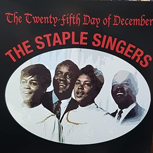 Staple Singers - The Twenty Fifth Day of December (Vinile 180gr.)