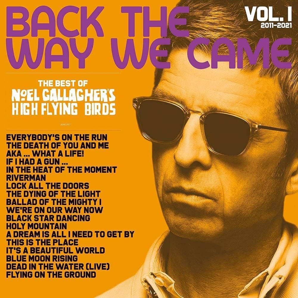 Noel Gallagher/High Flying Birds - Back The Way We Came: Vol.1, 2011-2021 (2LP, 180gr)
