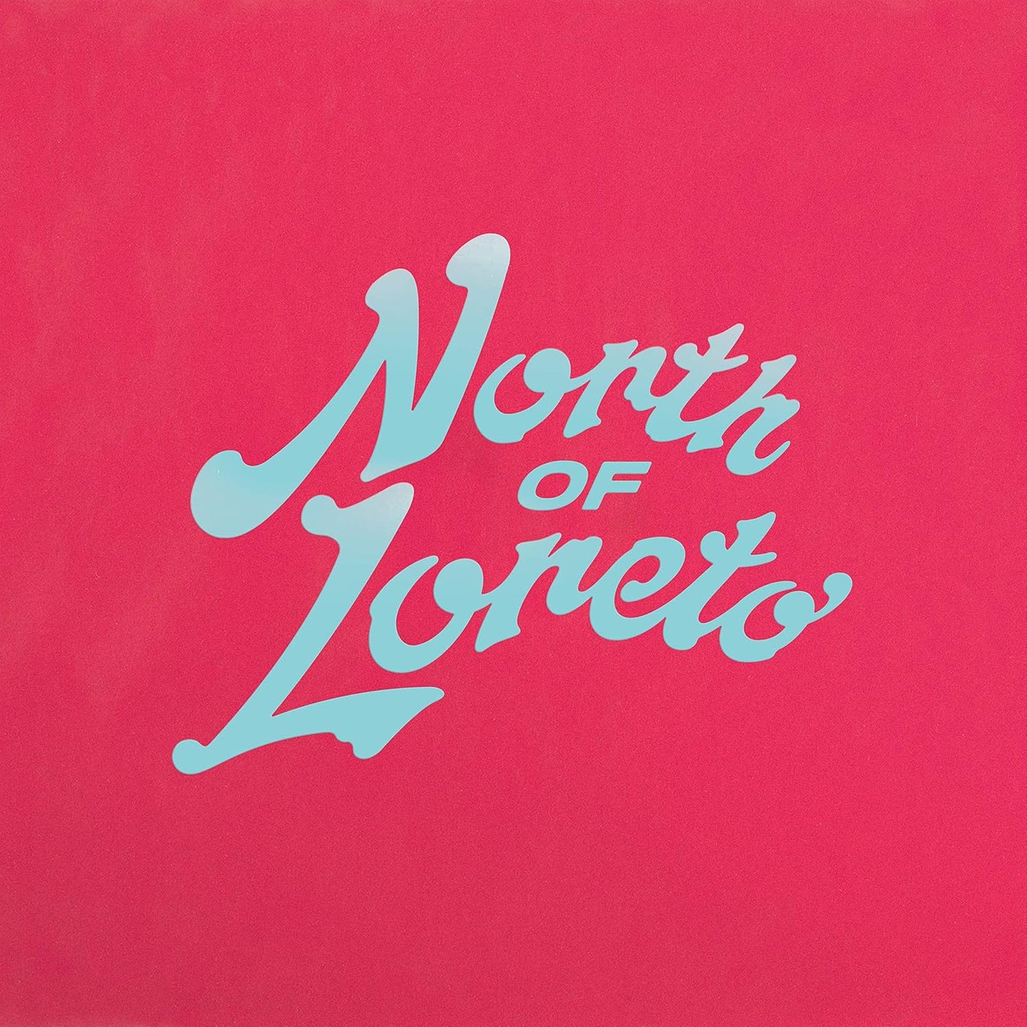North of Loreto - North Of Loreto (180gr)