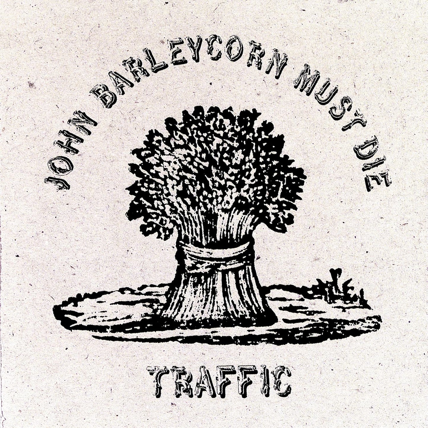 Traffic - John Barleycorn Must Die (180gr)
