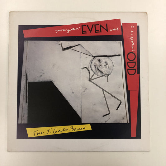 The J. Geils Band - You're Gettin' Even While I'm Gettin' Odd (LP, Album)