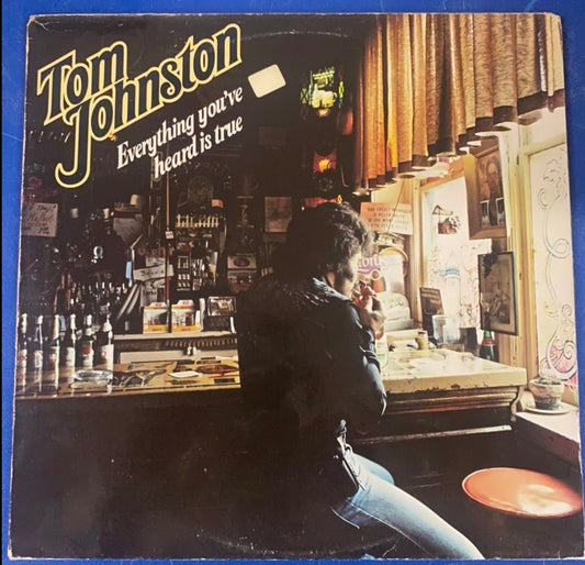 Tom Johnston - Everything You've Heard Is True (LP, Album)