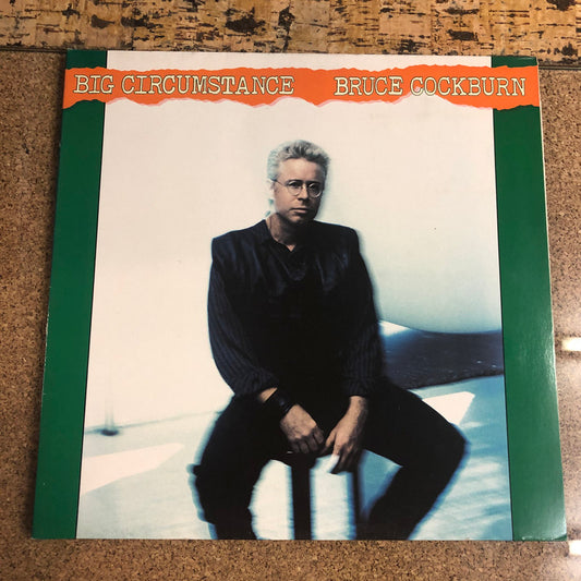 Bruce Cockburn - Big Circumstance (LP, Album)