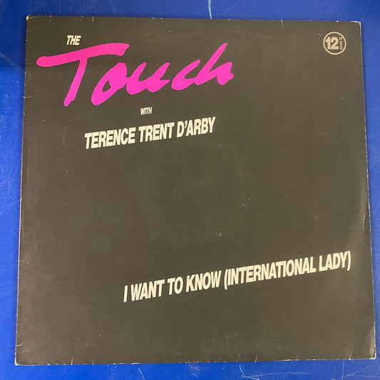 The Touch with Terence Trent D'Arby - I Want To Know (International Lady) (12", Maxi)