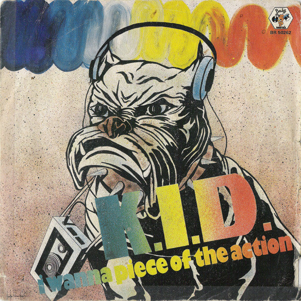 K.I.D. - I Wanna Piece Of The Action (7", Single)