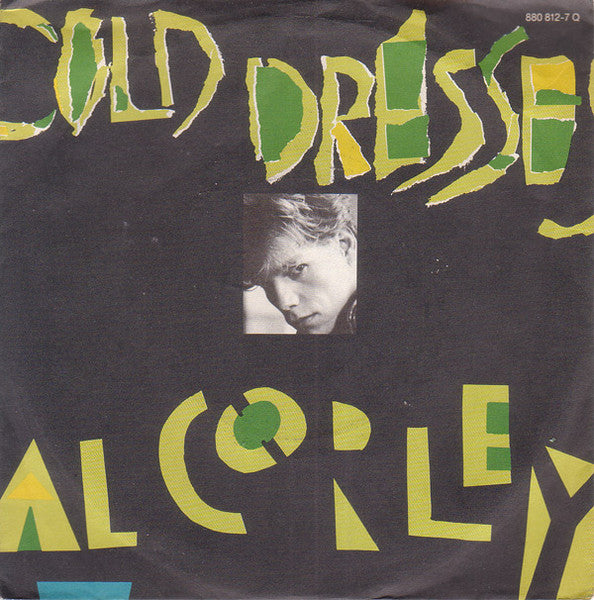 Al Corley - Cold Dresses (7", Single)