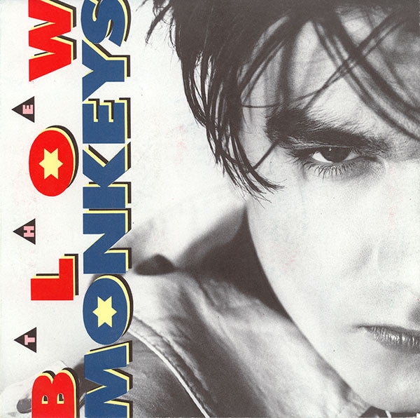 The Blow Monkeys - It Doesn't Have To Be This Way (7", Single)
