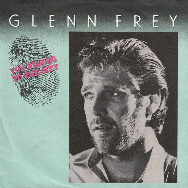Glenn Frey - You Belong To The City (7", Single)