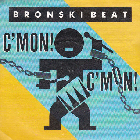 Bronski Beat - C'Mon! C'Mon! (7", Single)