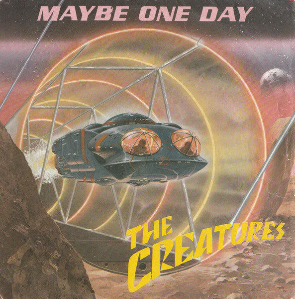 The Creatures - Maybe One Day (7", Single)