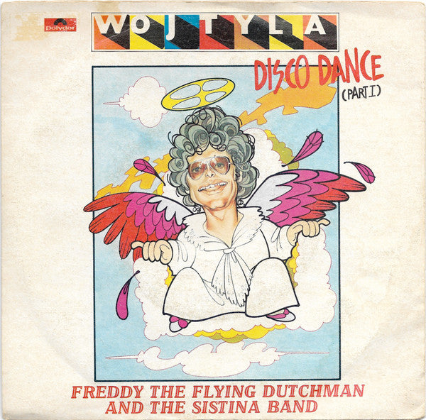 Freddy The Flying Dutchman And The Sistina Band - Wojtyla Disco Dance (7")