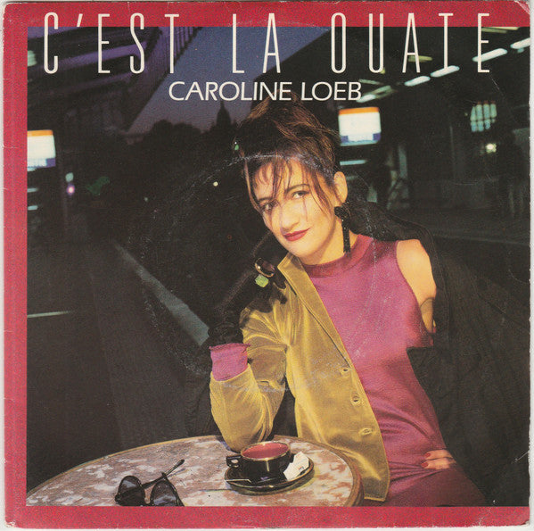 Caroline Loeb - C'est La Ouate (7", Single)