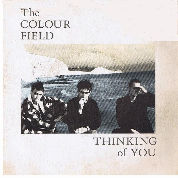 The Colourfield - Thinking Of You (7")