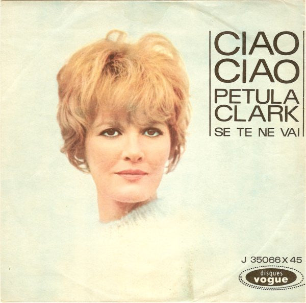Petula Clark - Ciao Ciao (7")