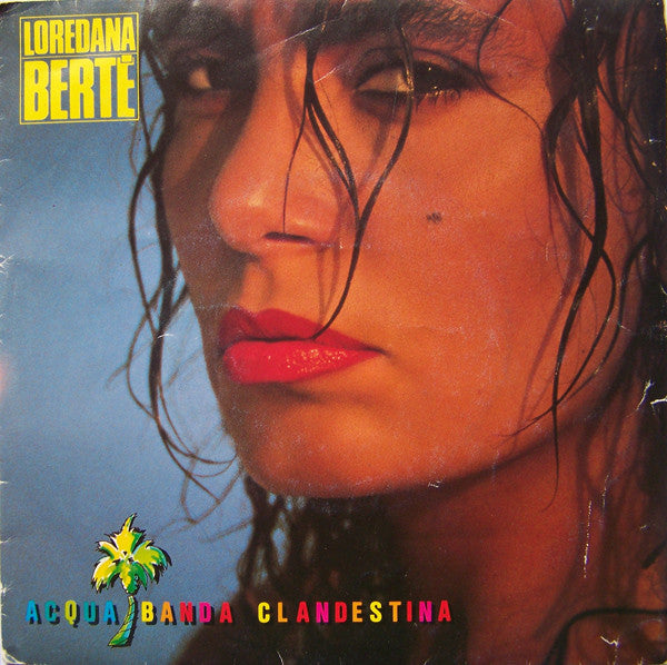 Loredana Bertè - Acqua / Banda Clandestina (7", Single)