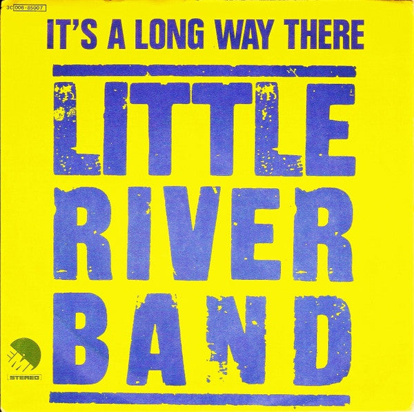 Little River Band - It's A Long Way There (7", Single)