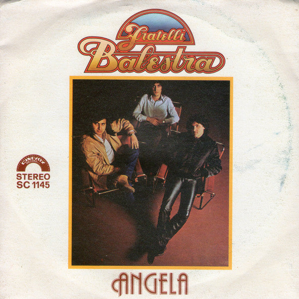 Fratelli Balestra - Angela / Ancora... E Sempre Tu (7")