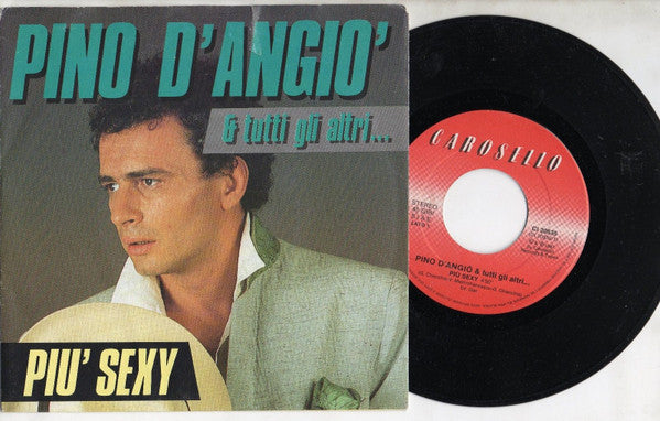 Pino D'Angiò - Più Sexy (7")