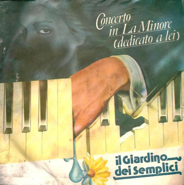 Il Giardino Dei Semplici - Concerto In La Minore (Dedicato A Lei) (7")