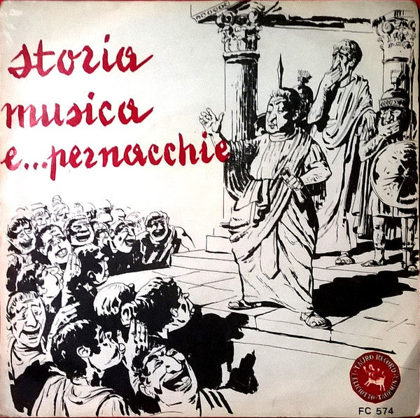 Franco Der Testaccio - Storia Musica E Pernacchie/Stornellacci (7")