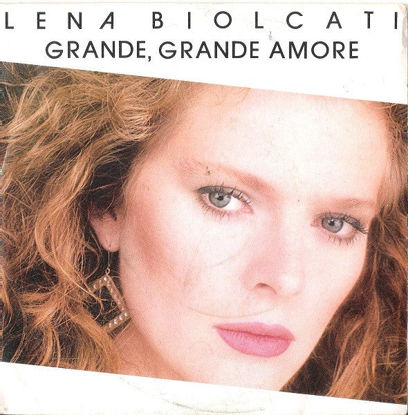 Lena Biolcati - Grande, Grande Amore (7")