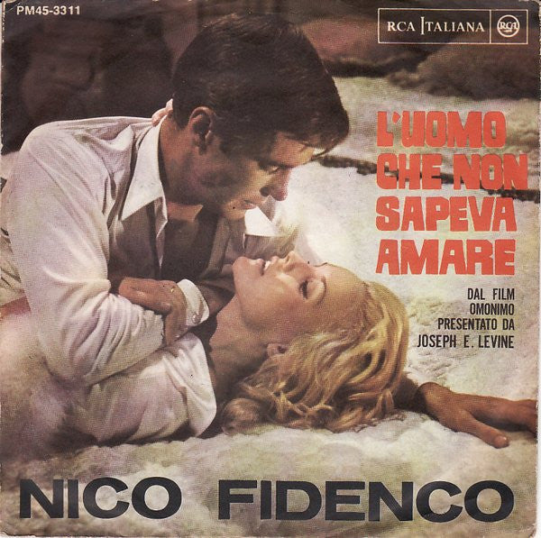 Nico Fidenco - L'Uomo Che Non Sapeva Amare / Tu Non Sei L'Altra (7", Mono)