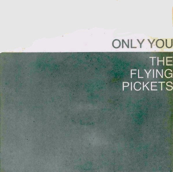 The Flying Pickets - Only You (7", Single)