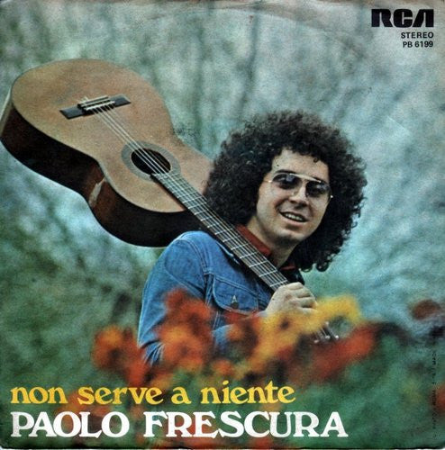 Paolo Frescura - Non Serve A Niente (7")