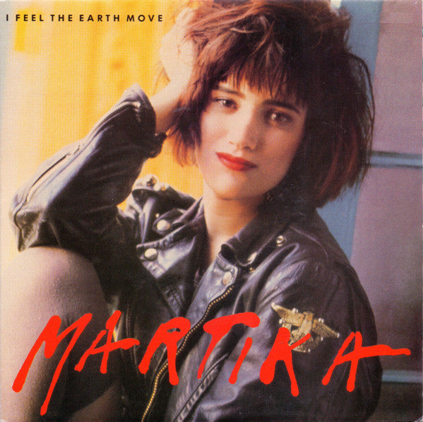 Martika - I Feel The Earth Move (7", Single)