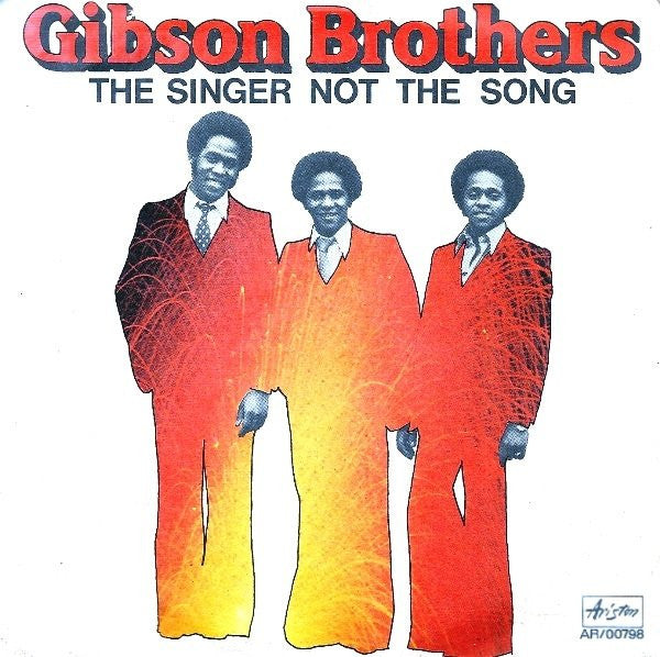 Gibson Brothers - The Singer Not The Song (7")