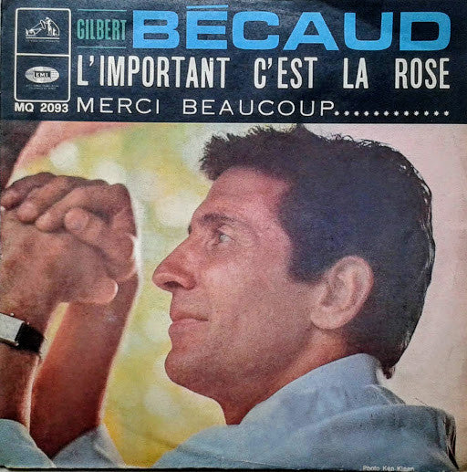Gilbert Bécaud - L'Important C'Est La Rose (7")