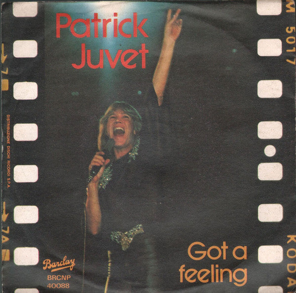 Patrick Juvet - Got A Feeling (7", Single)