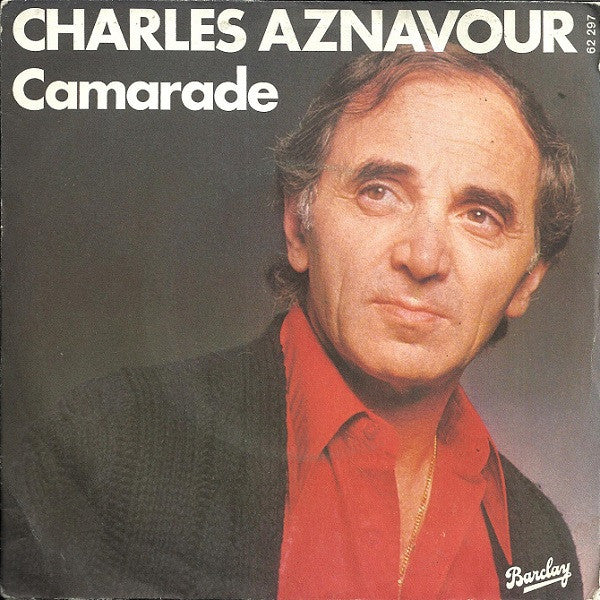 Charles Aznavour - Camarade (7")