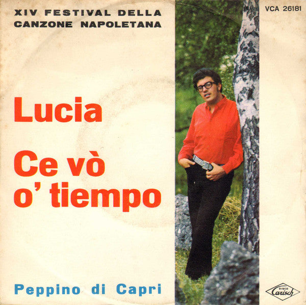 Peppino Di Capri E I Suoi Rockers - Lucia / Ce Vo' Tiempo (7")
