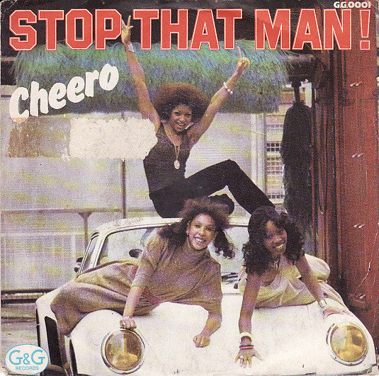 Cheero - Stop That Man! (7")