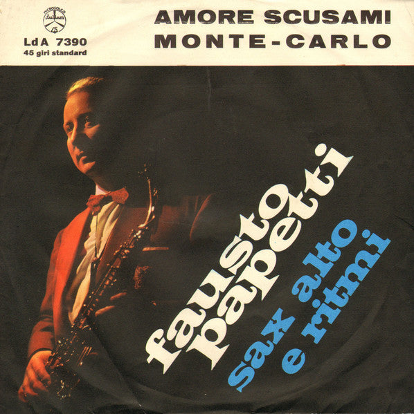 Fausto Papetti - Amore Scusami / Monte-Carlo (7")