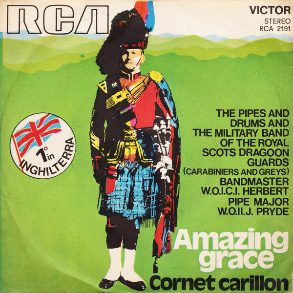 The Pipes And Drums Of The Royal Scots Dragoon Guards (Carabiniers And Greys) And The Military Band Of The Royal Scots Dragoon Guards (Carabiniers And Greys) - Amazing Grace (7")
