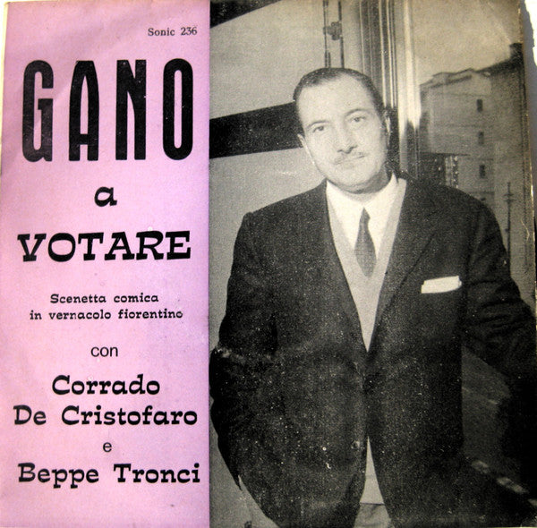 Corrado De Cristofano E Beppe Tronci - Gano A Votare (7")