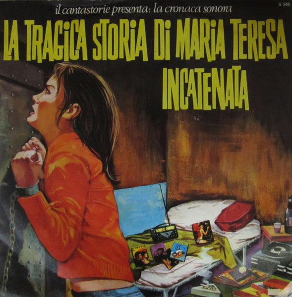 Cantastorie - La Tragica Storia Di Maria Teresa Incatenata (7")