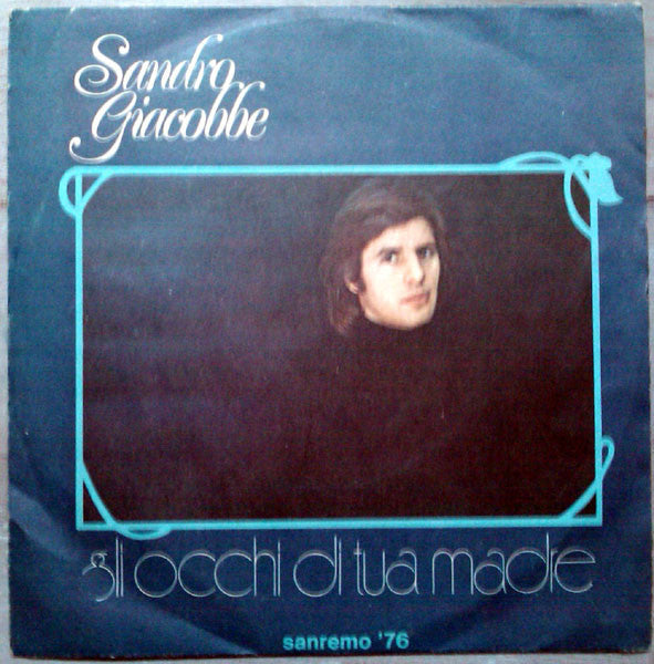 Sandro Giacobbe - Gli Occhi Di Tua Madre (7")