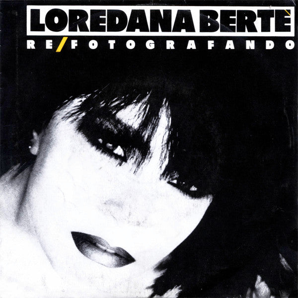 Loredana Bertè - Re / Fotografando (7")