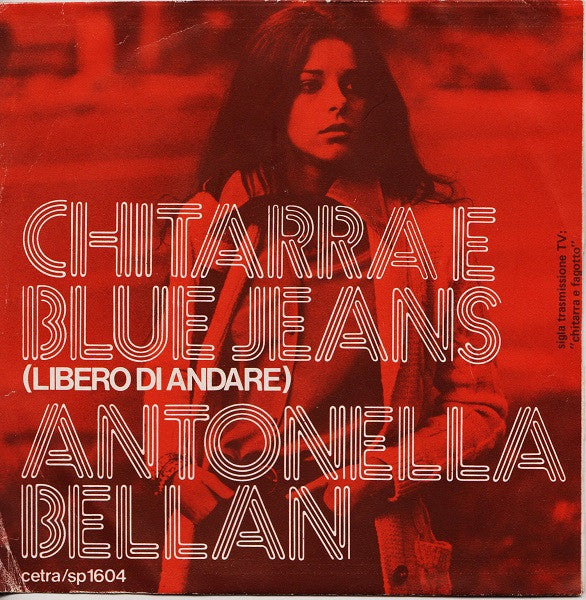 Antonella Bellan - Chitarra E Blue Jeans (7")