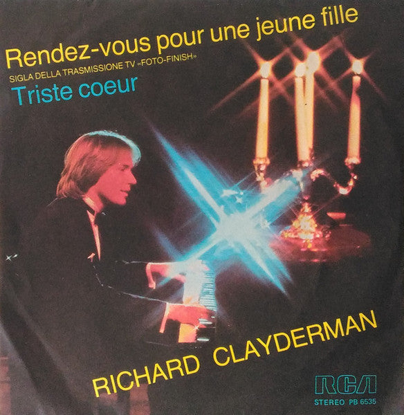 Richard Clayderman - Rendez-vous Pour Une Jeune Fille / Triste Coeur (7")