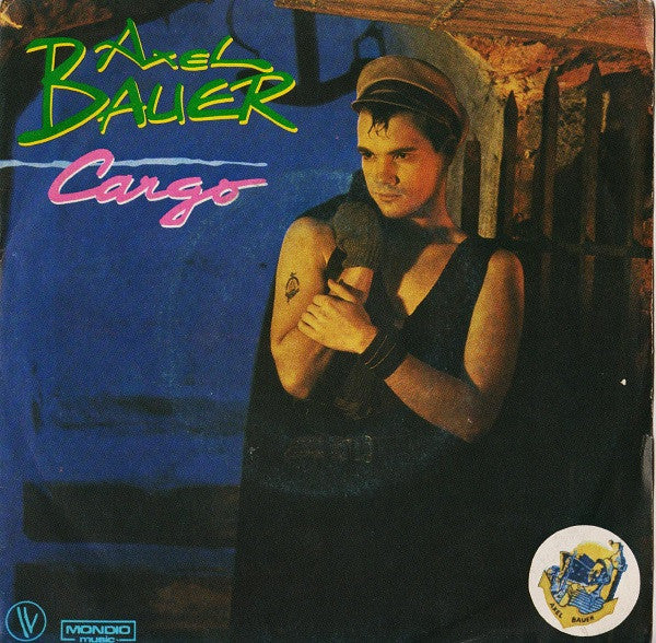 Axel Bauer - Cargo (7")