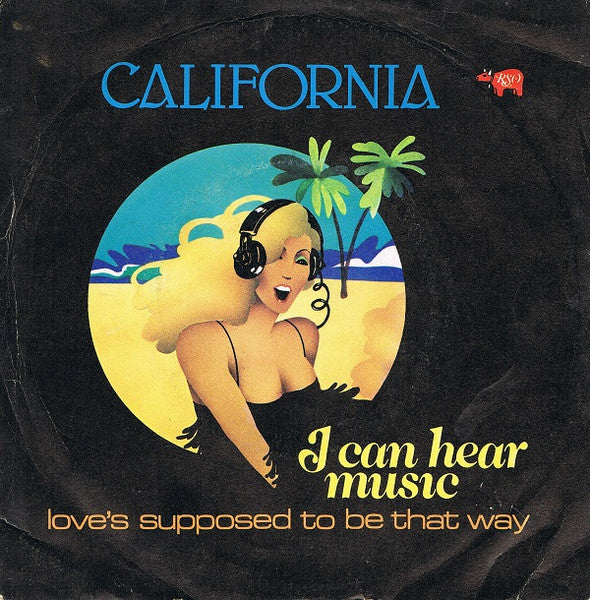 California - I Can Hear Music (7")
