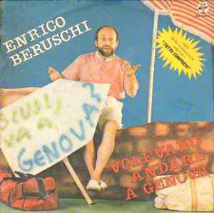 Enrico Beruschi - Volevano Andare A Genova (7")