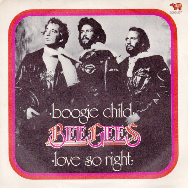 Bee Gees - Boogie Child / Love So Right (7", Single)